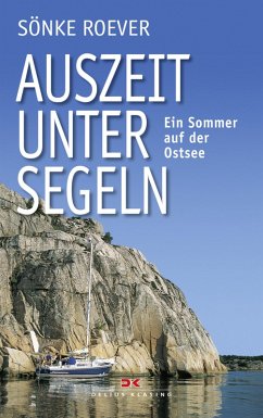 Auszeit unter Segeln (eBook, PDF) - Roever, Sönke