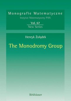 The Monodromy Group (eBook, PDF) - Zoladek, Henryk