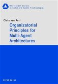 Organizational Principles for Multi-Agent Architectures (eBook, PDF)