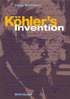 Köhler's Invention (eBook, PDF) - Eichmann, Klaus