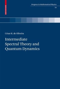 Intermediate Spectral Theory and Quantum Dynamics (eBook, PDF) - de Oliveira, César R.