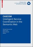 CASCOM: Intelligent Service Coordination in the Semantic Web (eBook, PDF)