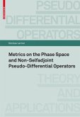 Metrics on the Phase Space and Non-Selfadjoint Pseudo-Differential Operators (eBook, PDF)