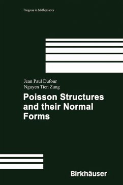 Poisson Structures and Their Normal Forms (eBook, PDF) - Dufour, Jean-Paul; Zung, Nguyen Tien