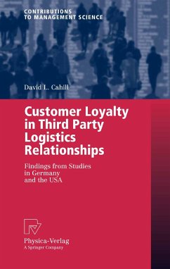 Customer Loyalty in Third Party Logistics Relationships (eBook, PDF) - Cahill, David L.