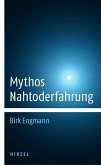 Mythos Nahtoderfahrung (eBook, PDF)