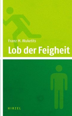 Lob der Feigheit (eBook, PDF) - Wuketits, Franz M.