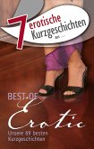 7 erotische Kurzgeschichten aus: &quote;Best of Erotic&quote; (eBook, ePUB)