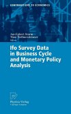 Ifo Survey Data in Business Cycle and Monetary Policy Analysis (eBook, PDF)