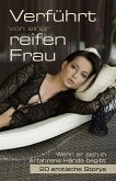 Verführt von einer reifen Frau (eBook, ePUB)