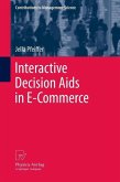 Interactive Decision Aids in E-Commerce (eBook, PDF) Interactive Decision Aids in E-Commerce (eBook, PDF)