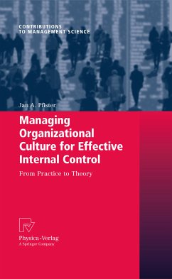 Managing Organizational Culture for Effective Internal Control (eBook, PDF) - Pfister, Jan A.