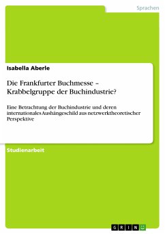 Die Frankfurter Buchmesse - Krabbelgruppe der Buchindustrie? (eBook, PDF) - Aberle, Isabella