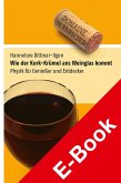 Wie der Kork-Krümel ans Weinglas kommt (eBook, PDF)