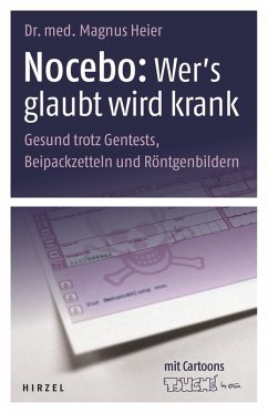 Nocebo: Wer's glaubt wird krank E-Book (eBook, PDF) - Heier, Magnus