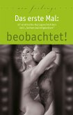 Das erste Mal: beobachtet! (eBook, ePUB)