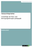 Grundzüge der Tanz- und Bewegungstherapie/-pädagogik (eBook, PDF)