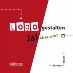 Logo gestalten Ja! Aber wie? (eBook, ePUB)