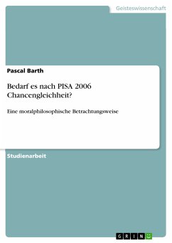 Bedarf es nach PISA 2006 Chancengleichheit? (eBook, PDF) - Barth, Pascal