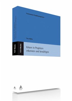 Krisen in Projekten erkennen und bewältigen (eBook, PDF) - Möller, Thor