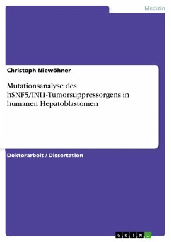 Mutationsanalyse des hSNF5/INI1-Tumorsuppressorgens in humanen Hepatoblastomen (eBook, PDF)