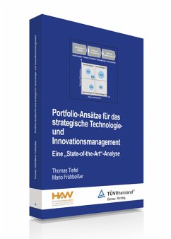 Portfolio-Ansätze für das strategische Technologie- und Innovationsmanagement (E-Book, PDF) (eBook, PDF) - Tiefel, Thomas; Frühbeißer, Mario