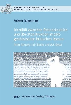 Identität zwischen Dekonstruktion und (Re)Konstruktion im zeitgenössischen britischen Roman (eBook, PDF) - Degenring, Folkert