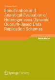 Specification and Analytical Evaluation of Heterogeneous Dynamic Quorum-Based Data Replication Schemes (eBook, PDF)
