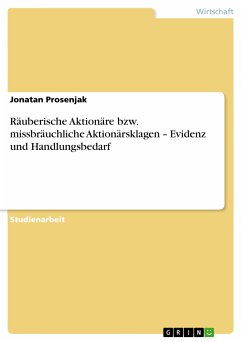 Räuberische Aktionäre bzw. missbräuchliche Aktionärsklagen - Evidenz und Handlungsbedarf (eBook, PDF)