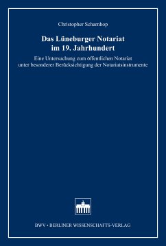 Das Lüneburger Notariat im 19. Jahrhundert (eBook, PDF) - Scharnhop, Christopher