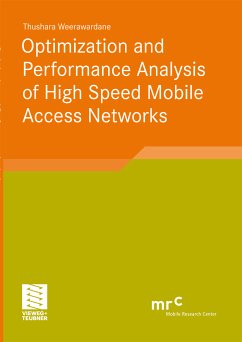 Optimization and Performance Analysis of High Speed Mobile Access Networks (eBook, PDF) - Weerawardane, Thushara