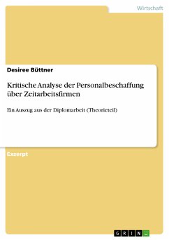 Kritische Analyse der Personalbeschaffung über Zeitarbeitsfirmen (eBook, PDF) - Büttner, Desiree