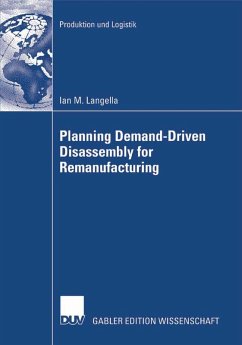 Planning Demand-Driven Disassembly for Remanufacturing (eBook, PDF) - Langella, Ian M.