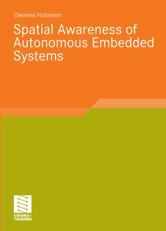 Spatial Awareness of Autonomous Embedded Systems (eBook, PDF) - Holzmann, Clemens