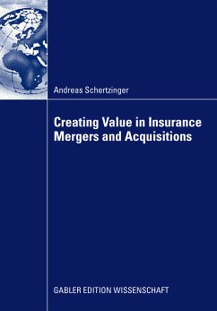 Creating Value in Insurance Mergers and Acquisitions (eBook, PDF) - Schertzinger, Andreas