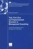 Task, Firm Size, and 0rganizational Structure in Management Consulting (eBook, PDF)