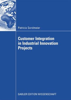 Customer Integration in Industrial Innovation Projects (eBook, PDF) - Sandmeier, Patricia