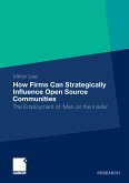 How Firms Can Strategically Influence Open Source Communities (eBook, PDF)