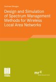 Design and Simulation of Spectrum Management Methods for Wireless Local Area Networks (eBook, PDF)
