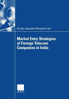 Market Entry Strategies of Foreign Telecom Companies in India (eBook, PDF) - Levi, Kiruba J. B.