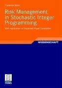 Risk Management in Stochastic Integer Programming (eBook, PDF) Risk Management in Stochastic Integer Programming (eBook, PDF)