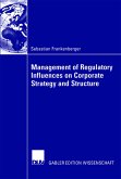 Management of Regulatory Influences on Corporate Strategy and Structure (eBook, PDF)