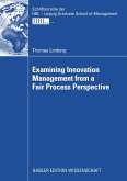 Examining Innovation Management from a Fair Process Perspective (eBook, PDF)
