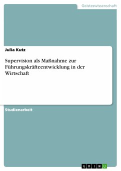 Supervision als Maßnahme zur Führungskräfteentwicklung in der Wirtschaft (eBook, ePUB) - Kutz, Julia