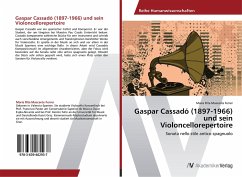 Gaspar Cassadó (1897-1966) und sein Violoncellorepertoire - Mascarós Ferrer, Maria Rita