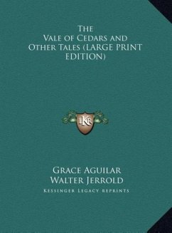 The Vale of Cedars and Other Tales (LARGE PRINT EDITION) - Aguilar, Grace