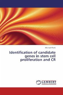 Identification of candidate genes in stem cell proliferation and CR - Plank, Michael
