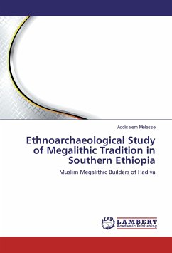 Ethnoarchaeological Study of Megalithic Tradition in Southern Ethiopia