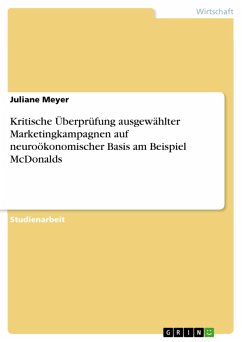 Kritische Überprüfung ausgewählter Marketingkampagnen auf neuroökonomischer Basis am Beispiel McDonalds (eBook, PDF)