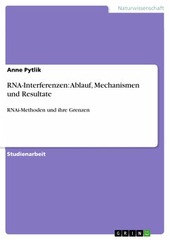 RNA-Interferenzen: Ablauf, Mechanismen und Resultate (eBook, PDF) - Pytlik, Anne